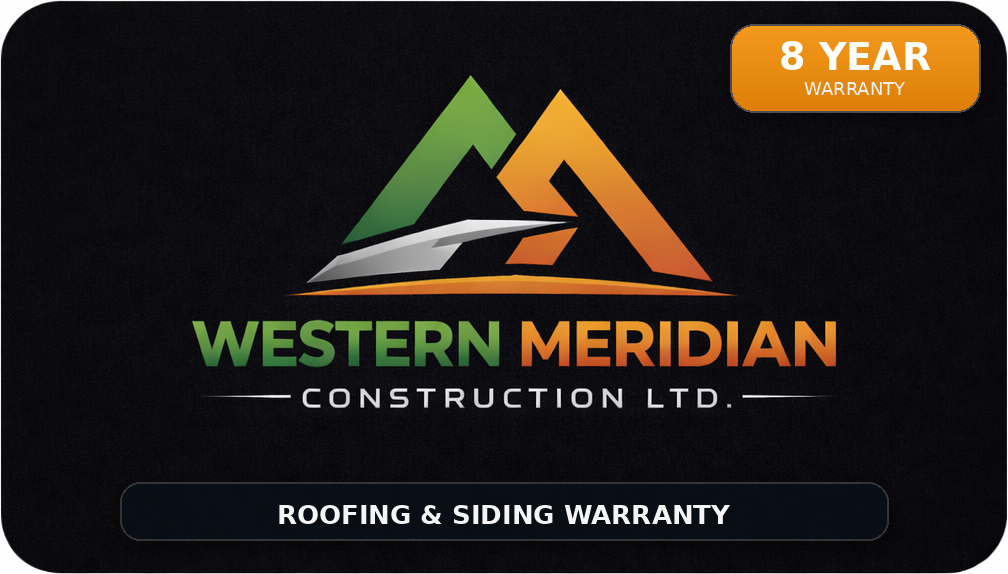 Western Meridian Construction Ltd. 8-year roofing and siding workmanship warranty